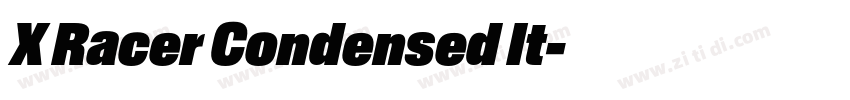 X Racer Condensed It字体转换 X Racer Condensed It字体转换
